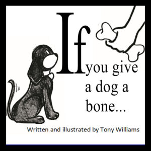 If you give a dog bone